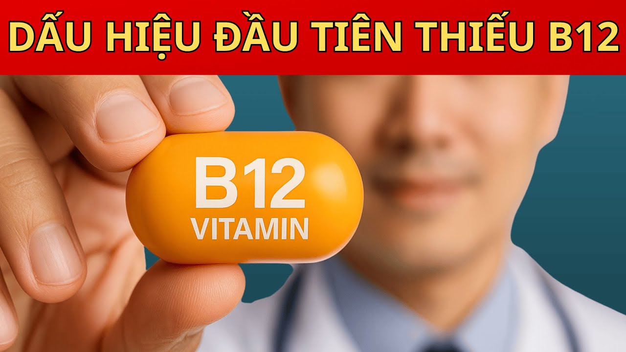 Dấu hiệu đầu tiên cảnh báo thiếu vitamin B12 mà bạn dễ bỏ qua
