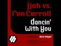 Jjah vs Ron Carroll - Dancin' With You (Dave Mayer mix)