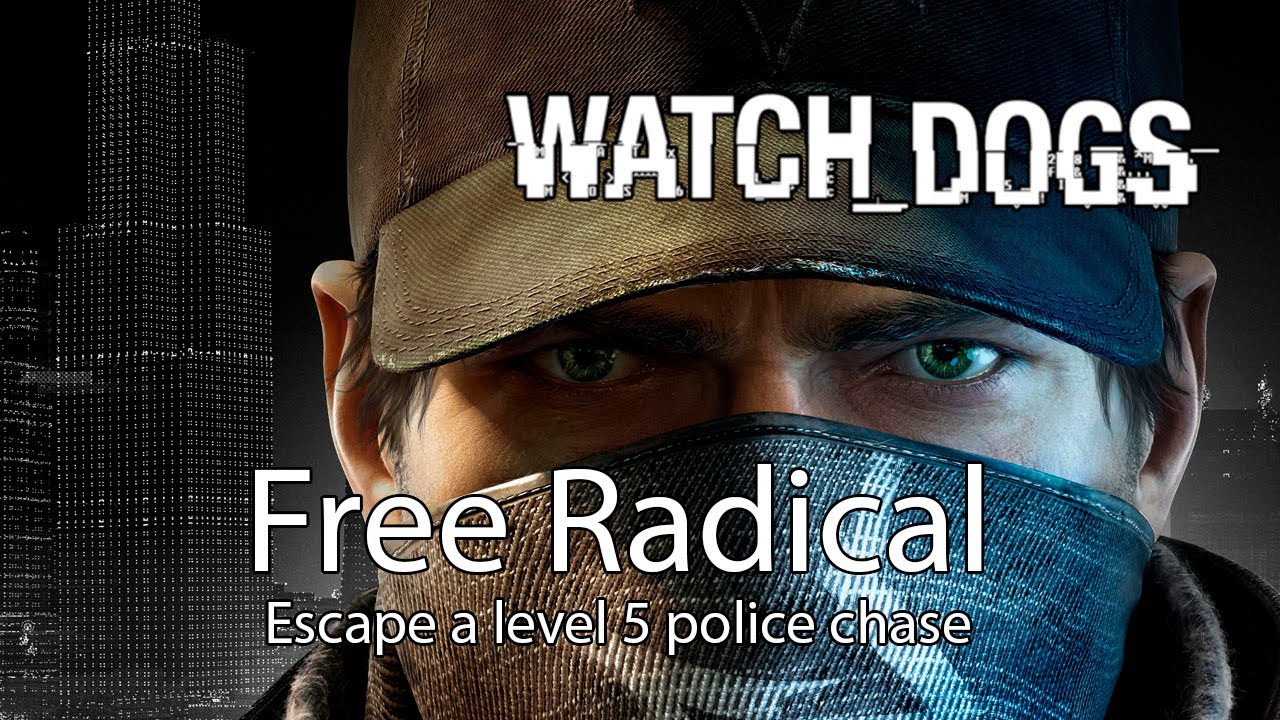 Watch Dogs - Escape a level 5 police chase [Free Radical]