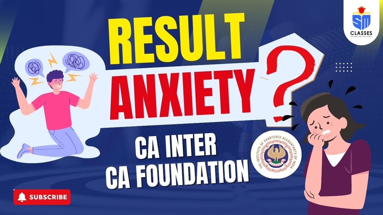 “Ya Pass Ya Fail…” – Result Anxiety Every Student Feels | CA Inter and CA Foundation