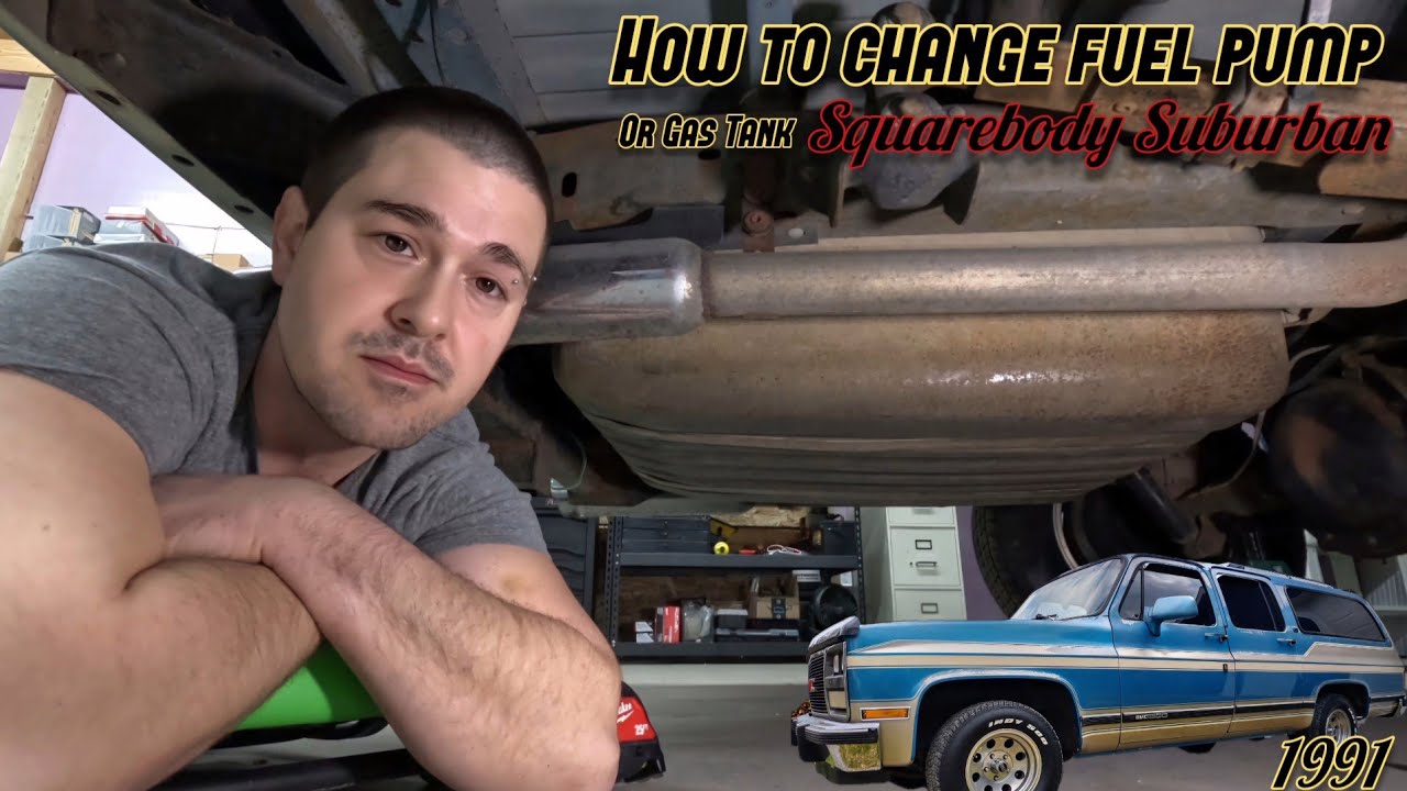 How to Change Fuel Pump & Gas Tank 1987-91 Squarebody Chevy Suburban