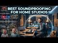 TOP 5 Best Soundproofing For Home Studios 2026 | Soundproofing Hacks For A Perfect Home Studio Setup