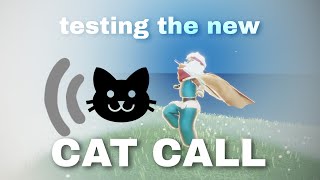 new CAT CALL 🐱(testing) | Sky children of the light