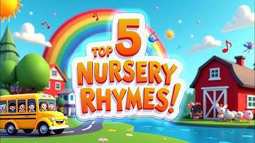 Top 5 Nursery Rhymes Compilation | Best Kids Songs Mix in 3D Cartoon Style