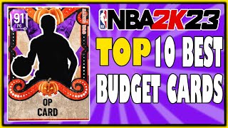 THE TOP 10 BEST BUDGET CARDS IN NBA 2K23 MYTEAM!!