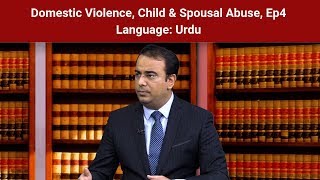 Domestic Violence, Child &amp; Spousal Abuse, Ep4 Language: Urdu