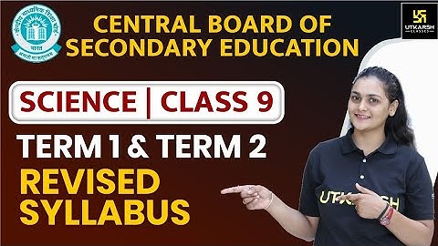 CBSE Board Term Wise Syllabus 2021-22 | Class 9th Science | Revised Syllabus Complete Details