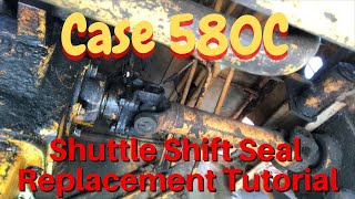 CASE 580C Rear Shuttle Shift Trans Seal Replacement Tutorial, DIY Informational Video Log