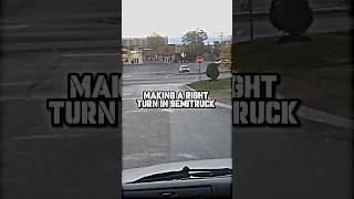 CLASS A CDL DRIVER MAKING A RIGHT TURN IN A SEMITRUCK
