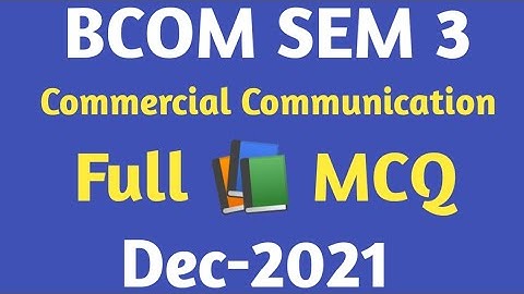 Commercial Communication | MCQ | bcom sem 3 | gujarat university | dec-2021 |