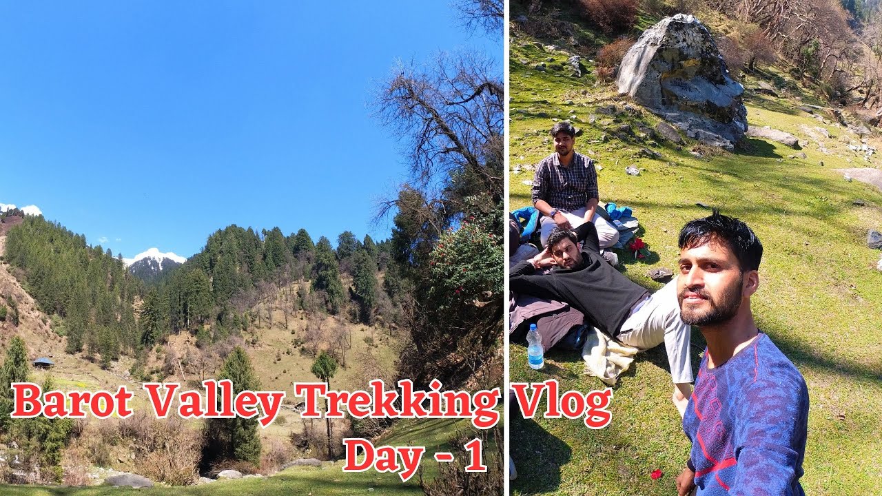 barot valley trekking day 1 #barotvalley - YouTube