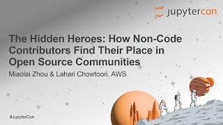 The Hidden Heroes: How Non-Code Contributors Find Their Place in Open Sour... M. Zhou & L. Chowtoori