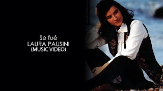 Laura Pausini - Se fué 4K
