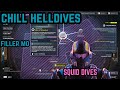 SQUID DIVING | CHILL HELLDIVES | 1 DAY LEFT OF FILLER MO | WEAPON LEVELING | HELLDIVERS 2