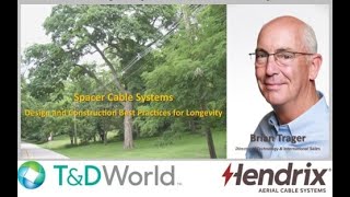 Spacer Cable Systems: Design & Construction Best Practices for Longevity