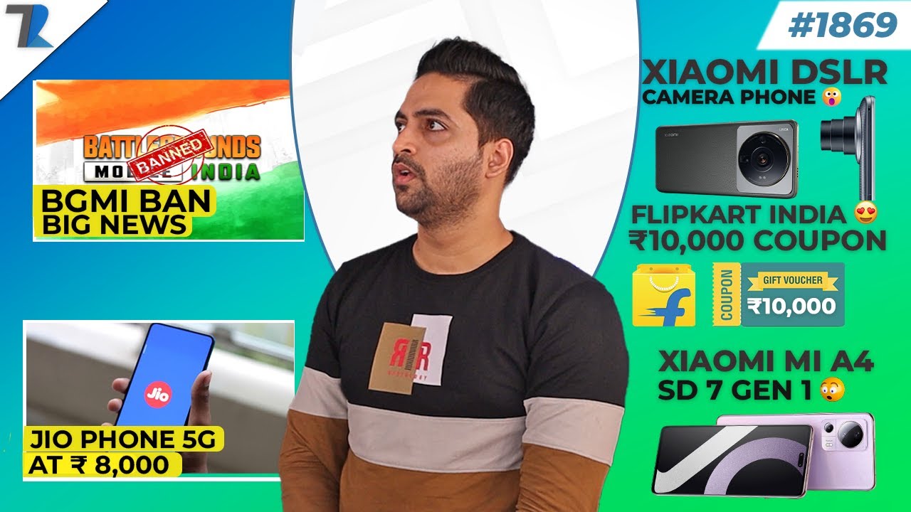 BGMI Ban Big News,Jiophone 5G At ₹8K😮,Xiaomi Mi A4 SD 7Gen 1,realme 10 Specs,Flipkart ₹10,000 Coupon
