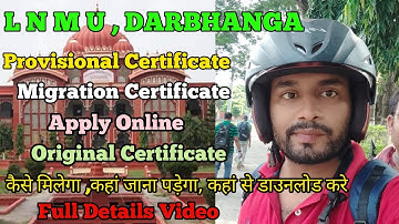 LNMU, Darbhanga Provisional Certificate, Migration Certificate apply Online| Original Certificate 