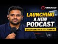 Launching Our New Podcast |Tomorrow| Real Engineering &amp; IT Career Stories
