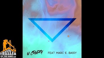 The Flavr Blue ft. Marc E. Bassy - U Crazy [Thizzler.com]