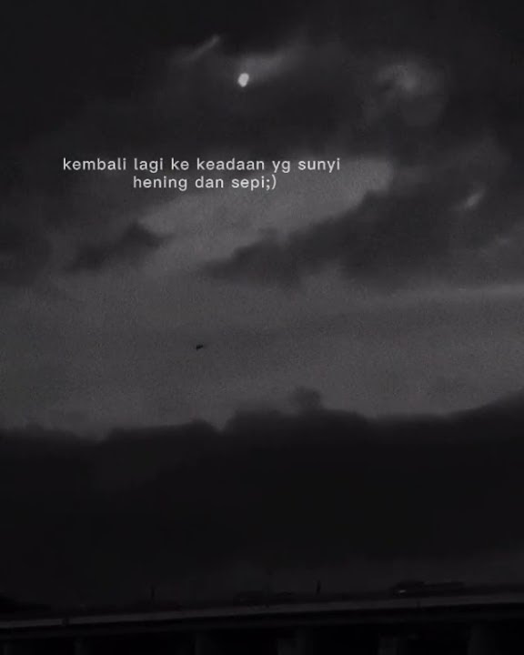 STORY WA SAD 30 DETIK TERBARU 2021 || Hening Dan Sepi :) #galau #sad #story #storytime #status