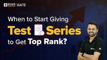 When to Start Giving Test Series to Get Top Rank? | BYJU