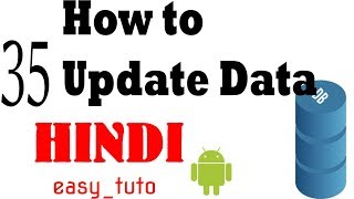 35 Update data from  Database  | Android App Development Series | HINDI | HD