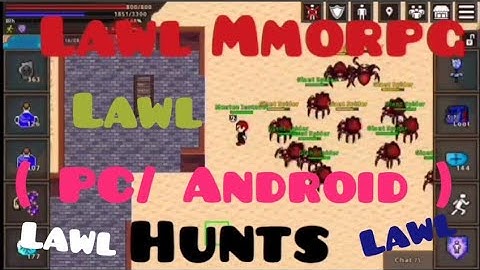 Lawl mmorpg 2D (Versao PC/ Android ) Jogos Parecido Com o Tibia Para Celular