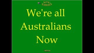 Wallis and Matilda - We're All Australians Now