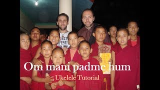 Video thumbnail of "OM MANI PADME HUM - Ukelele Tutorial"