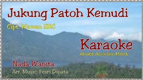 Jukung Patoh Kemudi Karaoke Lagu Lampung Nada Wanita | Cipt. Wawan SRC | Arr.Musik: Fesri Dinata