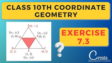 Ex 7.3 Class 10th COORDINATE GEOMETRY | Coordinate Geometry Series | CREATA CLASSES
