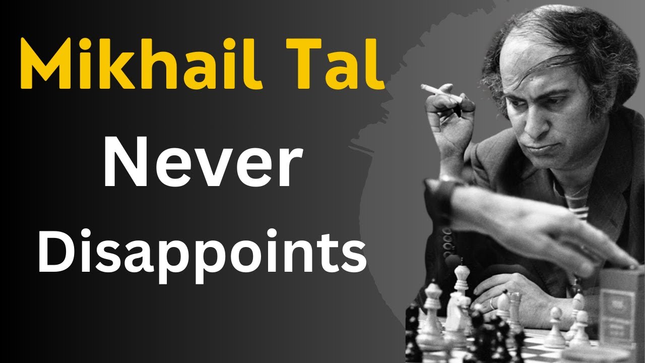 Mikhail Tal the Magician from Riga - Remote Chess Academy