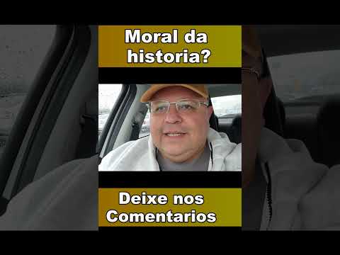 Qual a moral da historia? Deixe a sua conclusao nos comentarios