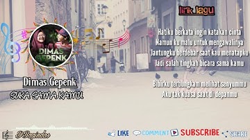 SUKA SAMA KAMU - DIMAS GEPENG COVER + LIRIK LAGU