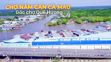Chợ Năm Căn Cà Mau Nổi Tiếng Du Lịch Miền Tây Sông Nước #namcan #dulichcamau #kenkenvlog