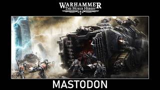 Mastodon Super-Heavy Assault Transport - Unit Guide - How To Play Horus Heresy 3rd Edition