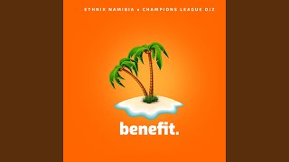 Benefit (feat. Champions League Djz)