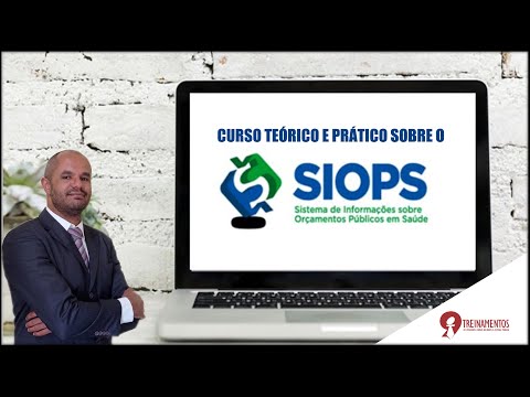 Curso Teórico e Prático sobre o SIOPS - Sistema de Informação sobre Orçamento Público em Saúde