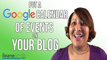 How To Add a Google Calendar on your Blog to Display Upcoming Events
