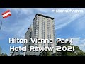 Hilton Vienna Park  - Hotel Review 2021 #hiltonsofvienna