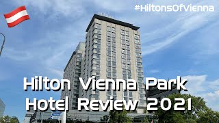 Hilton Vienna Park  - Hotel Review 2021 - The best Hilton in Vienna?