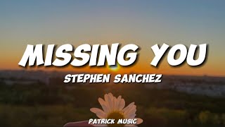 Stephen Sanchez - Missing you ( Lyrics )