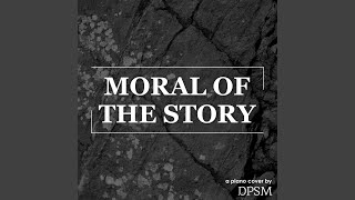 Moral of the Story (Piano Version) - DPSM