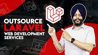 Outsource Laravel Web Development Services-  An Ultimate Guide