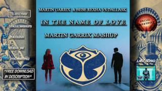 Download Martin Garrix Ft. Bebe Rexha Vs Dallask - In The Name Of Love Martin Garrix Tom Video MP3 Martin Garrix Ft. Bebe Rexha Vs Dallask - In The Name Of Love Martin Garrix Tom
