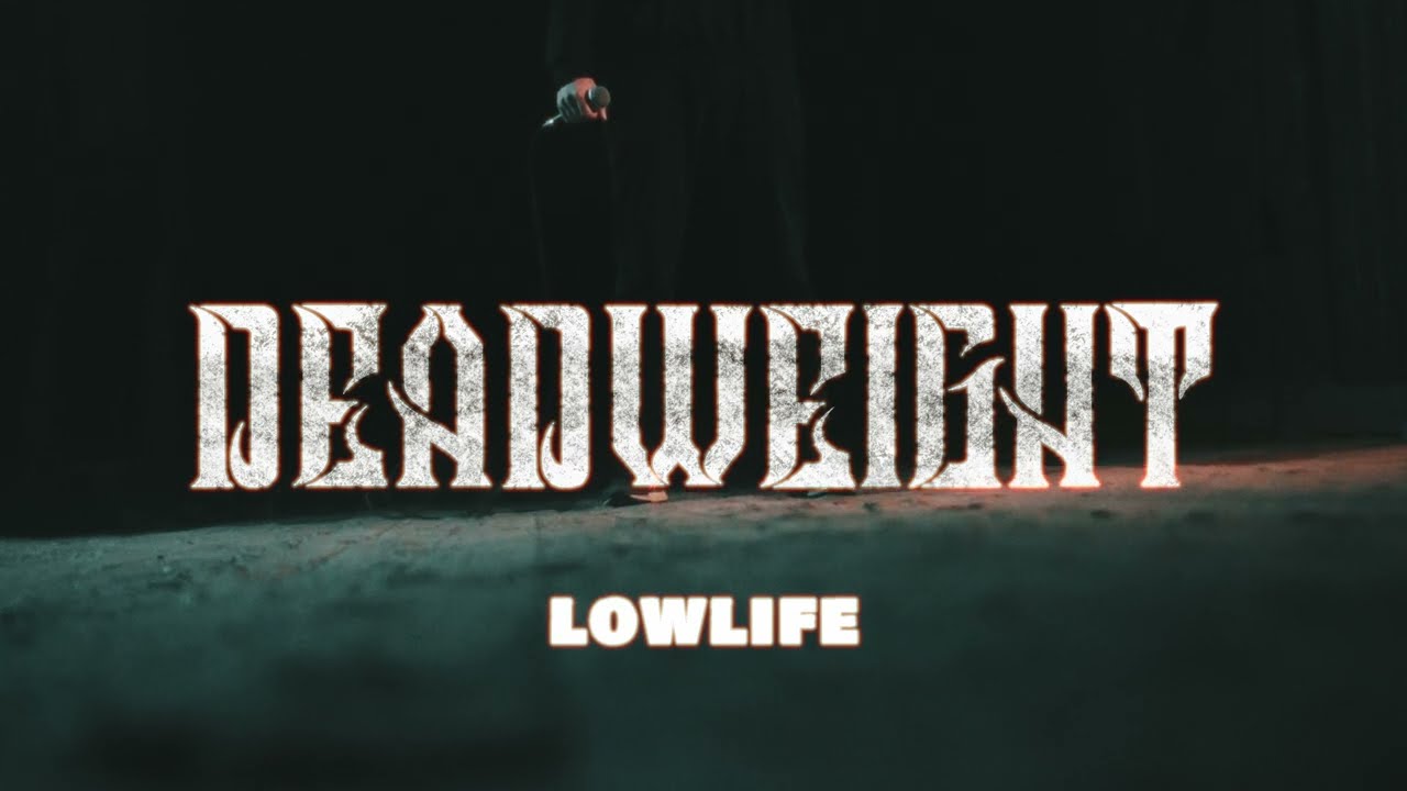 Deadweight - Lowlife | Core Community