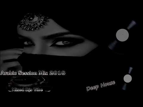 Djs Vibe - Arabic Session Mix 2018 (Deep House)
