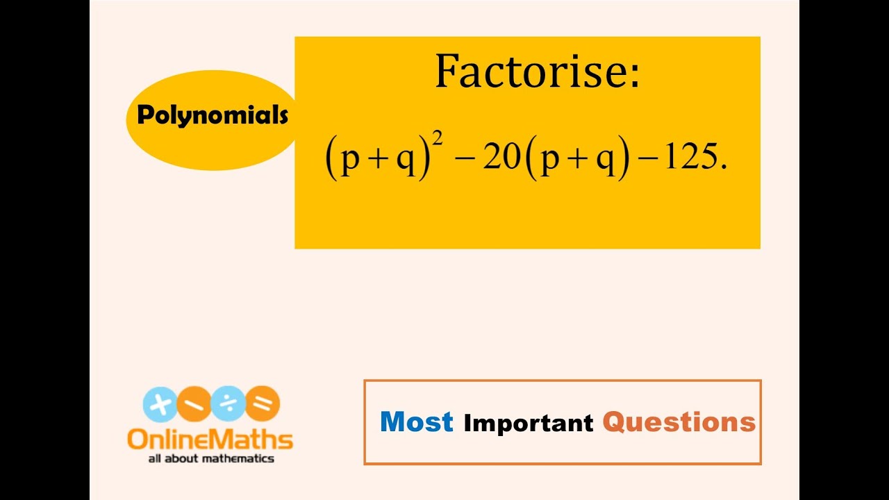 Ix Polynomials Factorise P Q 2 p Q 125 Youtube Ix Polynomials Factorise P Q 2 p Q 125 Youtube