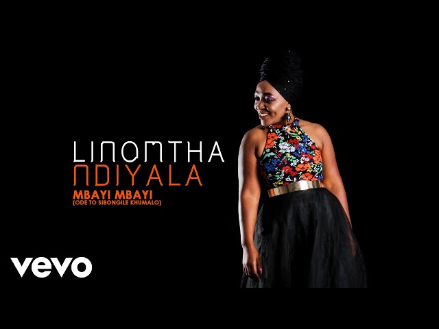 Linomtha - Mbayi Mbayi (Ode To Sibongile Khumalo) [Audio] class=