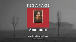 TIGAPAGI - SM(U)NDA (LYRICS)